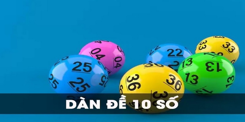Dàn đề 10 số khung 3 ngày nghĩa là gì?