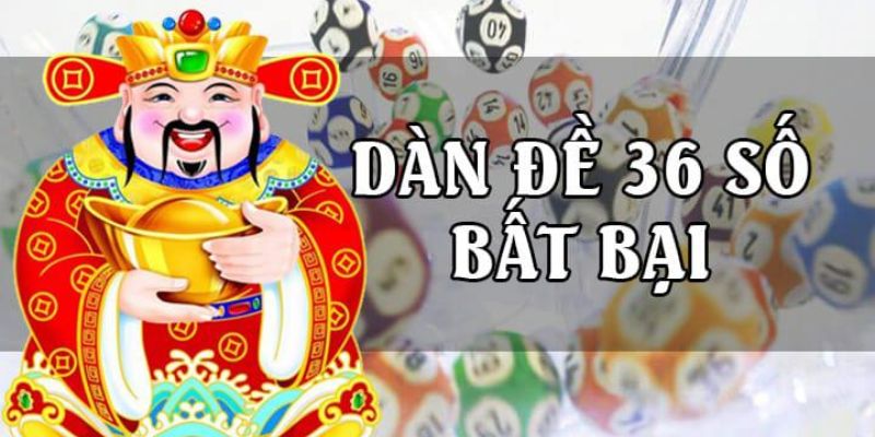 Giới thiệu cơ bản về dàn đề 36 con 